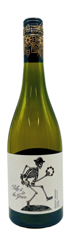 Take it to the Grave Pinot Grigio